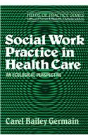 Social Work Practice in Health Care