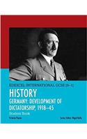 Pearson Edexcel International GCSE (9-1) History: Development of Dictatorship: Germany, 1918-45 Student Book