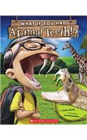 What If You Had Animal Teeth?