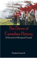 The Dawn of Canadian History