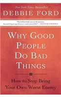 Why Good People Do Bad Things