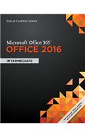 Shelly Cashman Series Microsoft Office 365 & Office 2016: Intermediate