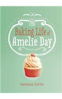 The Baking Life of Amelie Day