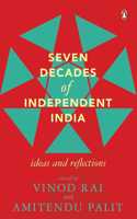 Seven Decades of Independent India