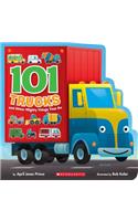 101 Trucks: And Other Mighty Things That Go