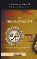 The Biography of the Prophet (Sirat Al Nabi) and the Orientalists - Volume 1.B (From the early phase of the Prophet's Mission to his migration to Madina)