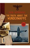 The Truth About The Wunderwaffe