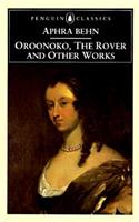 Oroonoko, the Rover, and Other Works