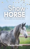 The Show Horse - Book 2 in the Connemara Horse Adventure Series for Kids