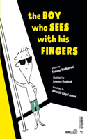 Boy Who Sees with His Fingers