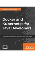 Docker and Kubernetes for Java Developers