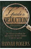 A Guide to Deduction - The ultimate handbook for any aspiring Sherlock Holmes or Doctor Watson