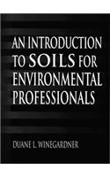 Introduction to Soils for Environmental Professionals