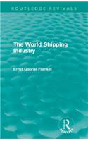 The World Shipping Industry (Routledge Revivals)