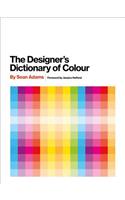 The Designer's Dictionary of Colour [Uk Edition]