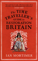 Time Traveller's Guide to Restoration Britain