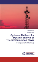 Optimum Methods for Dynamic analysis of Telecommunication Tower