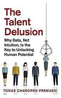 The Talent Delusion