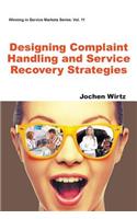 Designing Complaint Handling and Service Recovery Strategies