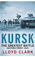 Kursk: The Greatest Battle