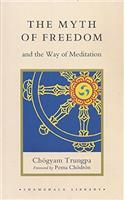 The Myth of Freedom and the Way of Meditation