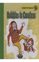 Bubbles 3 is Careless