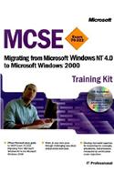 MCSE Training Kit (Exam 70-222): Migrating from Microsoft  Windows NT  4.0 to Microsoft Windows  2000