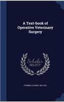 A Text-book of Operative Veterinary Surgery