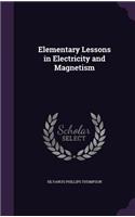 Elementary Lessons in Electricity and Magnetism