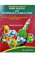 A Competitive Book of Food Science and Technology & Agriculture for JRF, SRF, NET, ARS, Ph.D, BHU, CFTRI, NIFTEM and other Examinations