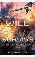 The Rule of Three: Will to Survive