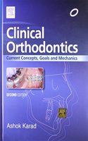 Clinical Orthodontics: Current Concepts, Goals and Mechanics, 2/e