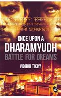 Once Upon a Dharamyudh: Battle for Dreams