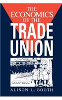 The Economics of the Trade Union