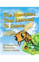 The Honeybee That Learned to Dance