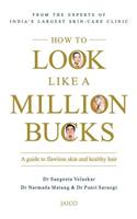 How to Look Like a Million Bucks