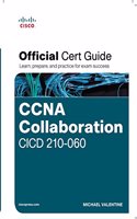 CCNA Collaboration CICD 210-060 Official Cert Guide