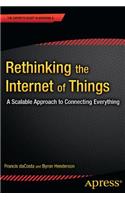 Rethinking the Internet of Things