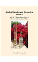 Alcohol Blending and Accounting Volume 1