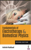 Fundamentals of Electrotherapy & Biomedical Physics