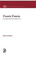 Frantz Fanon; Colonialism and Alienation