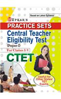 Practice Sets CTET (Paper-I) (For Classes I-V)