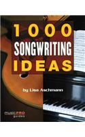 1000 Songwriting Ideas