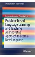 Problem-Based Language Learning and Teaching