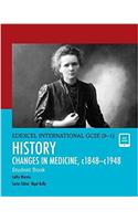 Edexcel International GCSE (9-1) History Changes in Medicine, c1848-c1948 Student Book