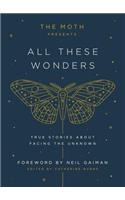 The Moth Presents All These Wonders