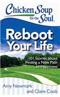 Chicken Soup for the Soul: Reboot Your Life