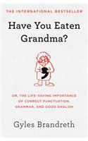 Have You Eaten Grandma?