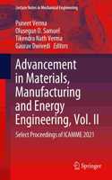 Advancement in Materials, Manufacturing and Energy Engineering, Vol. II