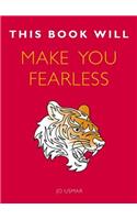 This Book Will Make You Fearless